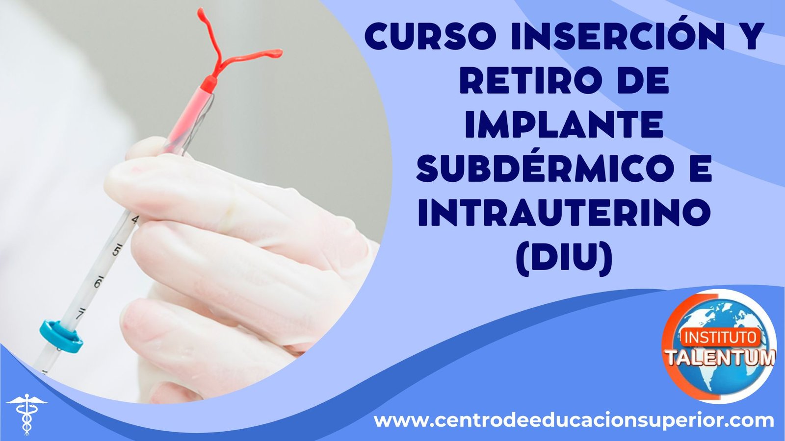 Curso Inserción y Retiro de Implante Subdérmico e Intrauterino (DIU)